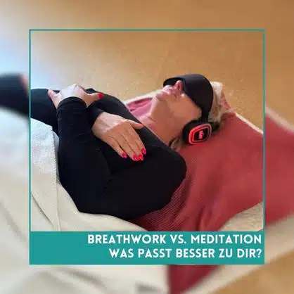 Breathwork vs. Meditation – was passt besser zu dir