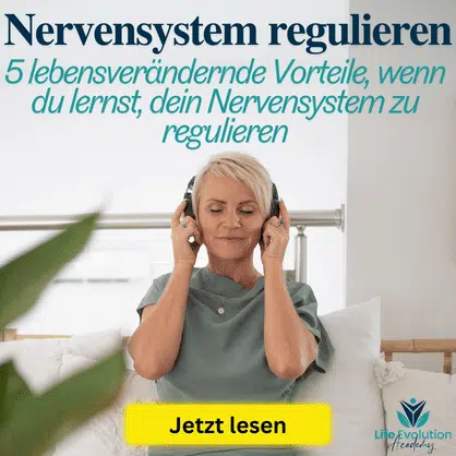 5 lebensverändernde Vorteile, wenn du lernst, dein Nervensystem zu regulieren